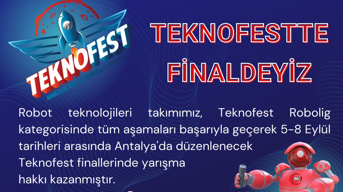 TEKNOFESTTE FİNALDEYİZ